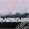 Blazing Flame - Play High Mountain Top cd