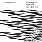 Bystrov / Poll / Pett - The Enchanted 3