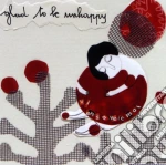 Mangia / La Volpe / Distante - Glad To Be Unhappy cd