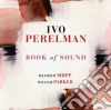 Ivo Perelman / Matthew Shipp / William Parker - Book Of Sound cd