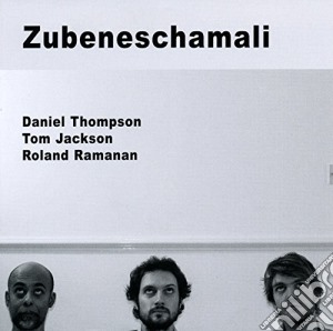 Thompson/Jackson/Raman - Zubeneschamali cd musicale di Thompson/Jackson/Raman