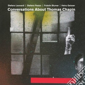 Leonardi, Pastor, Blumer - Conversation About Thomas Chapin cd musicale di Leonardi, Pastor, Blumer