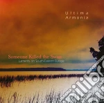 Ultima Armonia - Someone Killed The Swan cd