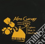 Afro Garage - Eighteen Ways To Miss Egypt