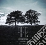 Vincent/Kudryavtsev - Free Trees
