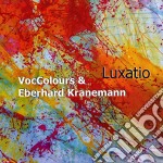 Voccolours & Eberhard Kranemann - Luxatio