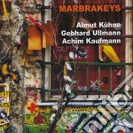 Almut Kuhne / Gebhard Ullmann / Achim Kaufmann - Marbrakeys