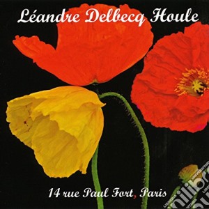 Lenadre/Delbecq/Houl - 14 Rue Paul Fort, Paris cd musicale di Lenadre/Delbecq/Houl