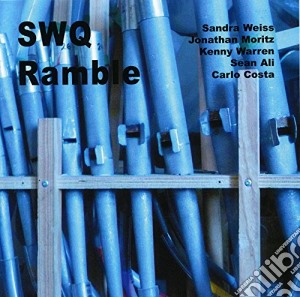 SWQ - Ramble cd musicale di Weiss/Moritz/Warren/Ali/c. Costa