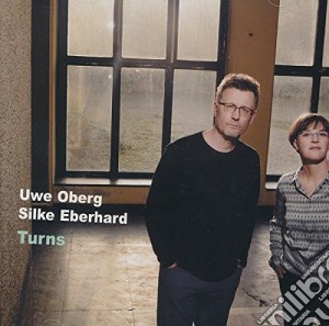 Uwe Oberg / Silke Eberhardt - Turns cd musicale di Uwe Oberg / Silke Eberhardt