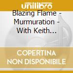 Blazing Flame - Murmuration - With Keith Tippet And Julie Tippets