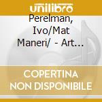 Perelman, Ivo/Mat Maneri/ - Art Of The Improv Trio 2 cd musicale di Perelman, Ivo/Mat Maneri/