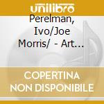 Perelman, Ivo/Joe Morris/ - Art Of The Improv Trio 5 cd