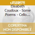 Elisabeth Coudoux - Some Poems - Cello Solo cd