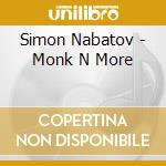 Simon Nabatov - Monk N More cd musicale di Simon Nabatov
