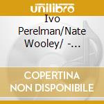 Ivo Perelman/Nate Wooley/ - Octagon cd musicale di Ivo Perelman/Nate Wooley/