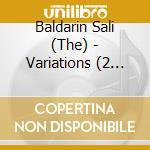 Baldarin Sali (The) - Variations (2 Cd) cd