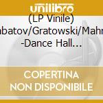 (LP Vinile) Nabatov/Gratowski/Mahnig -Dance Hall Studios vinile