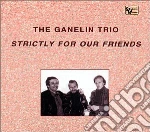 Ganelin Trio (The) - Strictly For Our Friends cd