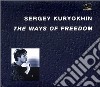 Sergey Kuryokhin - The Ways Of Freedom cd