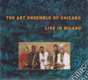 Art Ensemble Of Chicago - Live In Milano cd musicale di ART ENSAMBLE OF CHIC