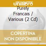 Purely Francais / Various (2 Cd) cd