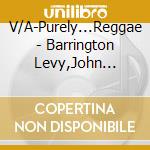 V/A-Purely...Reggae - Barrington Levy,John Holt,Gregory Isaacs,Andrew Tosh... cd