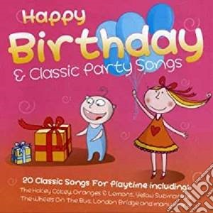 Happy Birthday And Classic Party Songs / Various cd musicale