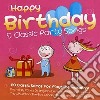 Happy Birthday And Classic Party Songs / Various cd