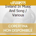 Ireland In Music And Song / Various cd