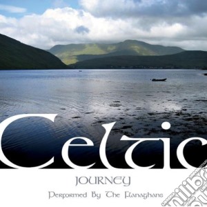 Flanaghans - Celtic Journey cd musicale di Flanaghans