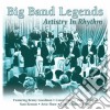 Big Band Legends: Artisty In Rhythm / Various cd