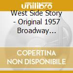 West Side Story - Original 1957 Broadway Recordings cd