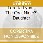 Loretta Lynn - The Coal Miner'S Daughter cd