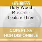 Holly Wood Musicals - Feature Three cd