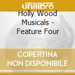 Holly Wood Musicals - Feature Four cd