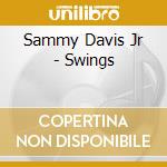 Sammy Davis Jr - Swings cd musicale di Sammy Davis Jr