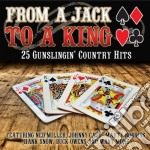 From A Jack To A King: 25 Gunslingin Country Hits / Various