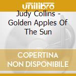 Judy Collins - Golden Apples Of The Sun cd
