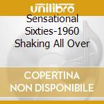 Sensational Sixties-1960 Shaking All Over cd