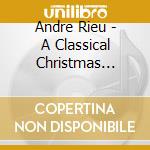 Andre Rieu - A Classical Christmas Waltzing New (3 Cd)