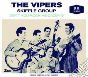 Vipers Skiffle Group, The - Don`T You Rock Me Daddy-O (2 Cd) cd musicale di Vipers Skiffle Group, The