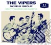 Vipers Skiffle Group, The - Don`T You Rock Me Daddy-O (2 Cd) cd