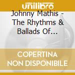 Johnny Mathis - The Rhythms & Ballads Of Broadway The Complete Original Double Album With 16 Bonus Tracks (2 Cd) cd