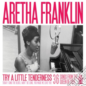 Aretha Franklin - Try A Little Tenderness (2 Cd) cd musicale di Aretha Franklin