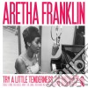 Aretha Franklin - Try A Little Tenderness (2 Cd) cd