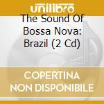 The Sound Of Bossa Nova: Brazil (2 Cd)