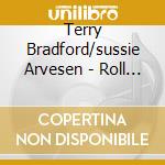 Terry Bradford/sussie Arvesen - Roll Out The Barrel You Are My Sunshine cd