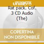 Rat pack. Cof. 3 CD Audio (The) cd