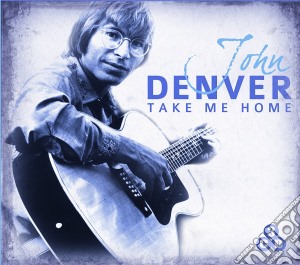 John Denver - Take Me Home cd musicale di John Denver